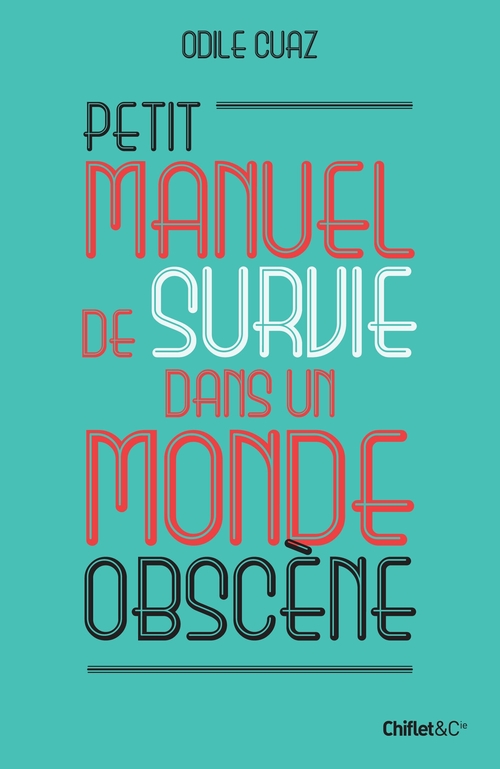 ebook cover of Petit manuel de survie dans un monde obscène, by Odile Cuaz