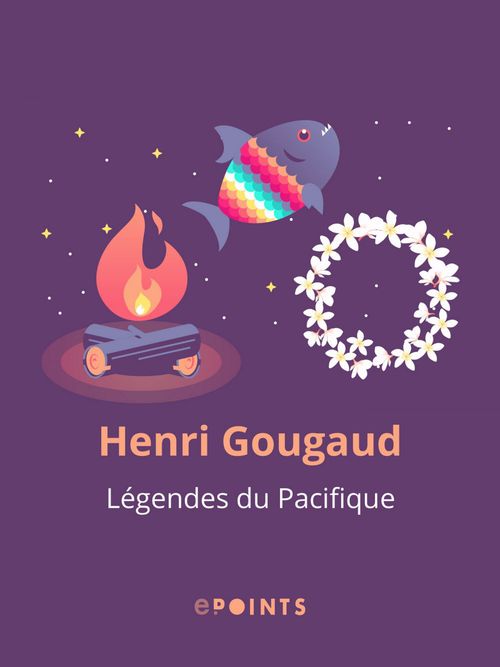Couverture ebook de Légendes du pacifique, de Henri Gougaud