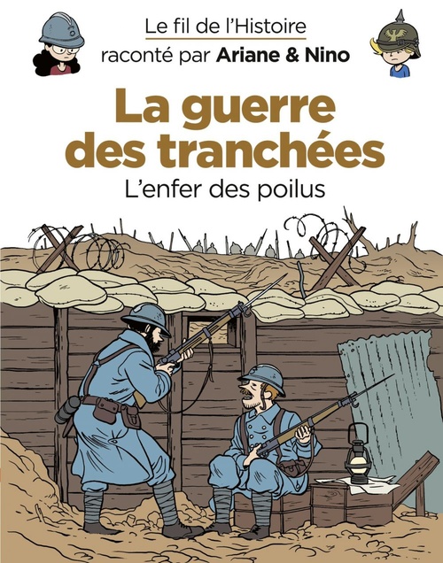 ebook cover of Le fil de l'Histoire raconté par Ariane & Nino - La guerre des tranchées, by Fabrice Erre