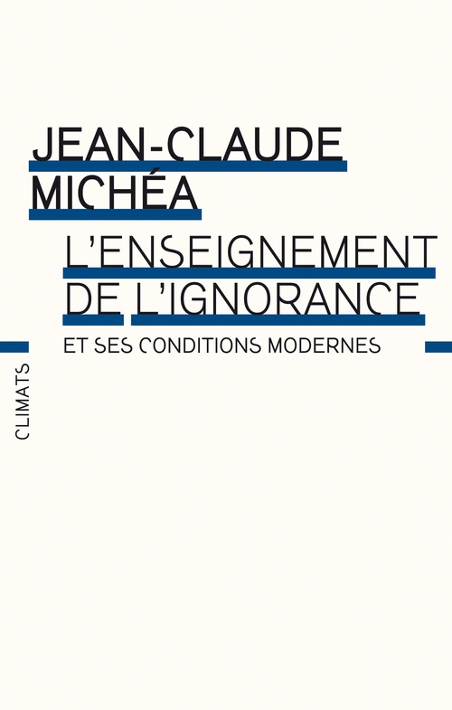 Couverture ebook de L'enseignement de l'ignorance et ses conditions modernes, de Jean-Claude Michéa