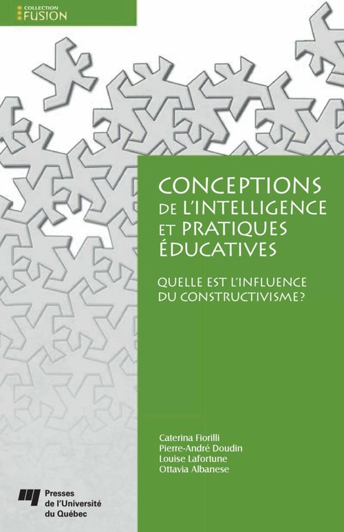 Couverture ebook de Conceptions de l'intelligence et pratiques éducatives, de Ottavia Albanese, Pierre-andré Doudin, Caterina Fiorilli, Louise Lafortune