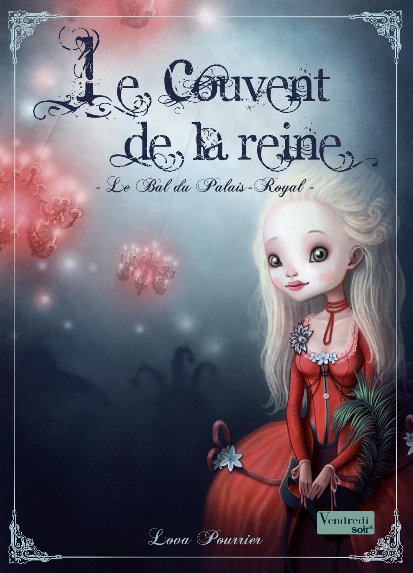 ebook cover of Le Couvent de la Reine - T2 - Le Bal du Palais-Royal, by Lova Pourrier