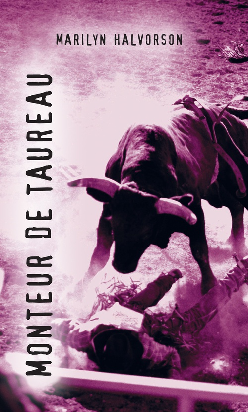 Couverture ebook de Monteur de taureau, de Marilyn Halvorson