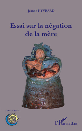 Couverture ebook de Essai sur la négation de la mère, de Jeanne Hyvrard