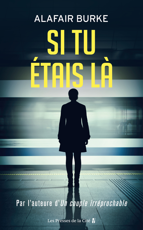 Couverture ebook de Si tu étais là, de Alafair Burke