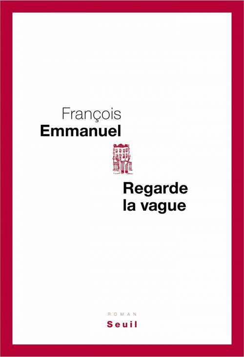 Couverture ebook de Regarde la vague, de François Emmanuel