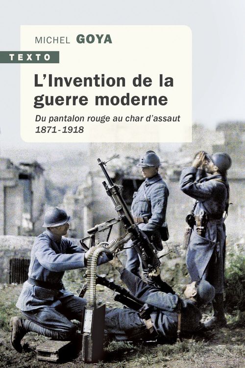 Couverture ebook de L'Invention de la guerre moderne, de Michel Goya