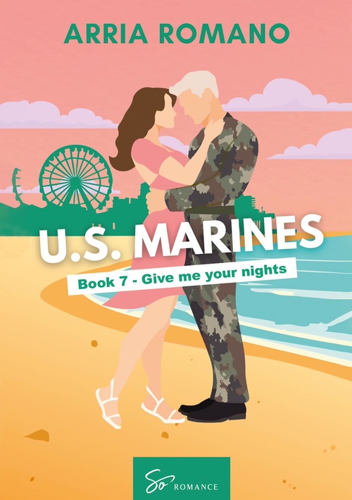ebook cover of US. Marines Book 7 - Give me your nights, by Arria Romano
