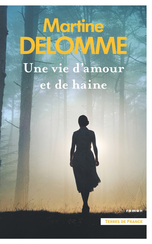 Couverture ebook de Une vie d'amour et de haine, de Martine Delomme