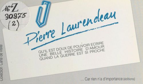 Couverture ebook de Qu'il est doux de pouvoir écrire une belle histoire d'amour quand la guerre est si proche, de Pierre Laurendeau