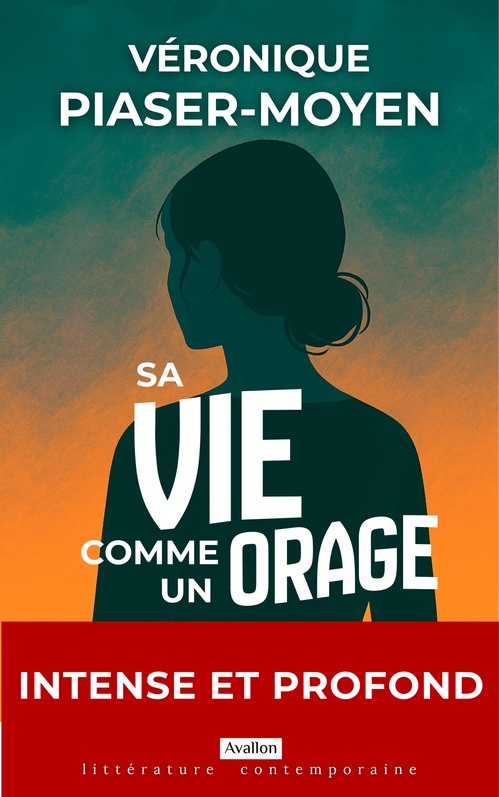 Couverture ebook de Sa vie comme un orage, de Véronique Piaser-Moyen