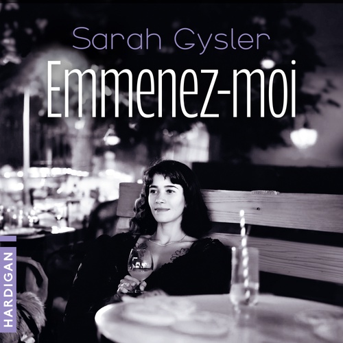 Couverture audiobook de Emmenez-moi, de Sarah Gysler