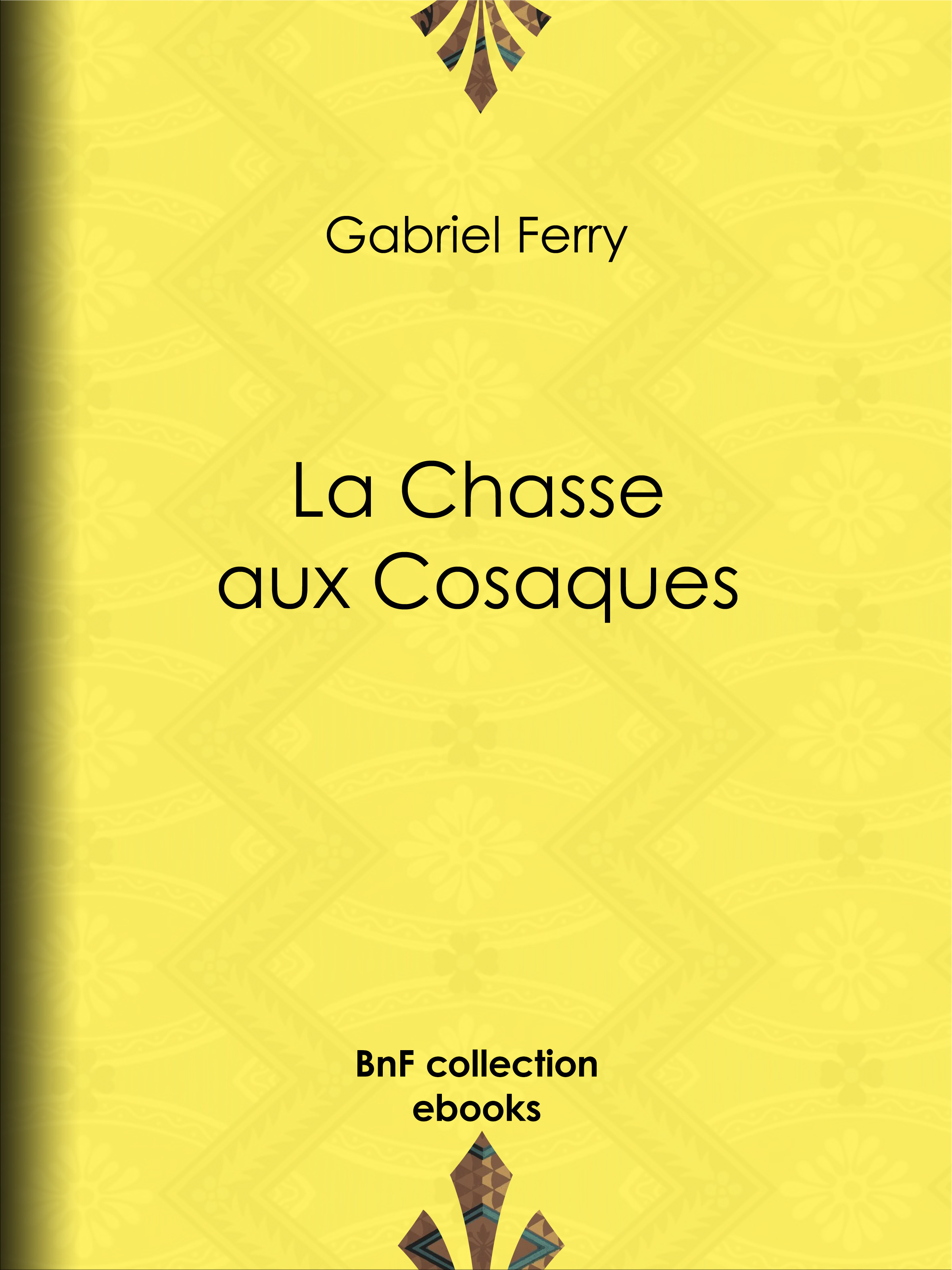 ebook cover of La Chasse aux Cosaques, by Gabriel Ferry