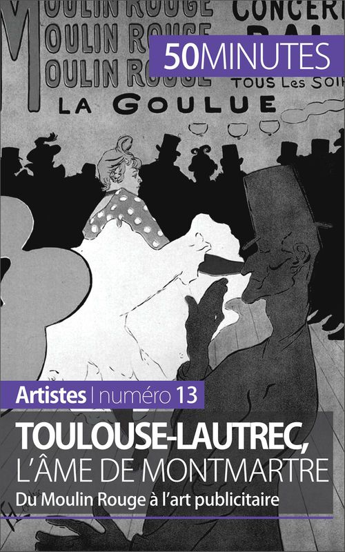 Couverture ebook de Toulouse-Lautrec, l'âme de Montmartre, de Thibaut Wauthion