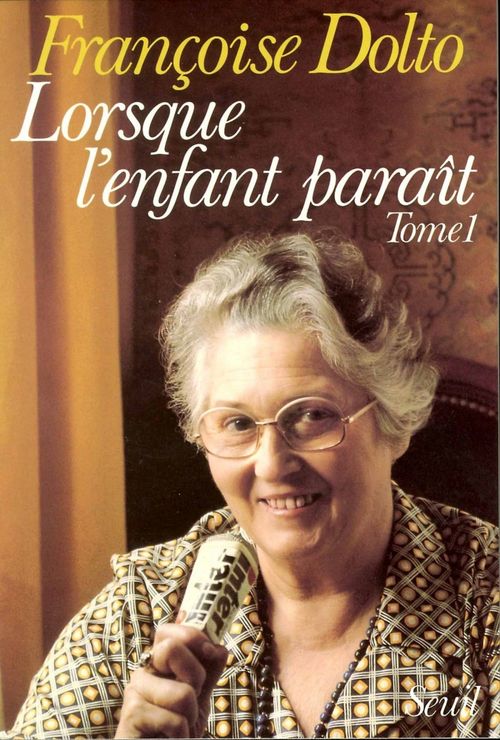 Couverture ebook de Lorsque l'enfant paraît, de Dolto Francoise