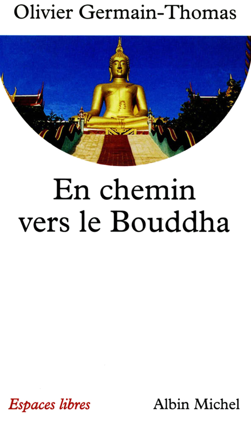 Couverture ebook de En chemin vers le Bouddha, de Olivier Germain-thomas