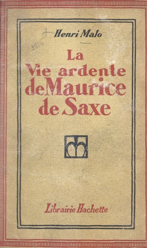 ebook cover of La vie ardente de Maurice de Saxe, by Henri Malo