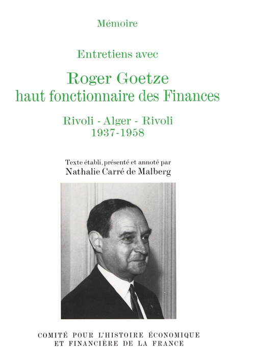 Couverture ebook de Entretiens avec Roger Goetze, haut fonctionnaire des Finances, de Roger Goetze, Florence Descamps, Agathe Georges-Picot