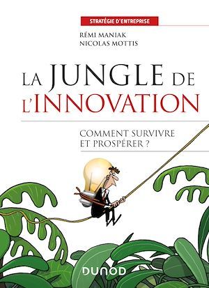 Couverture ebook de La jungle de l'innovation, de Rémi Maniak, Nicolas Mottis