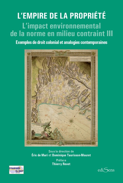 Couverture ebook de L'Empire de la propriété : Exemples de droit colonial et analogies contemporaines, de Éric de Mari, Dominique Taurisson-Mouret