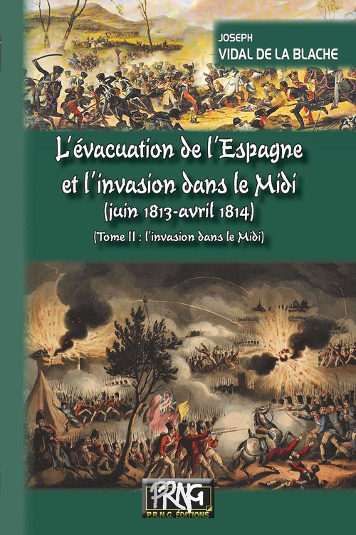 ebook cover of L'évacuation de l'Espagne et l'invasion du Midi (juin 1813-avril 1814) - T2 : l'invasion dans le Midi, by Joseph Vidal de la blache