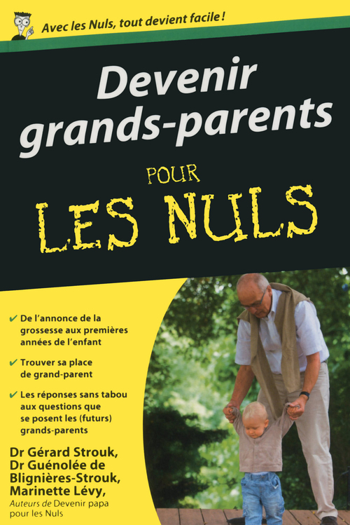 Couverture ebook de Devenir grands parents poche pour les nuls, de Gérard Strouk, Guénolée de Blignières-Strouk, Marinette Lévy