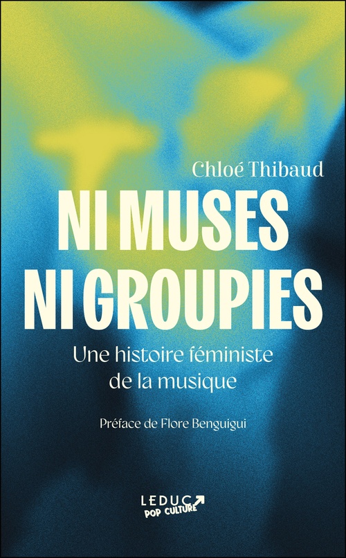 Couverture ebook de Ni muses ni groupies, de Chloé Thibaud
