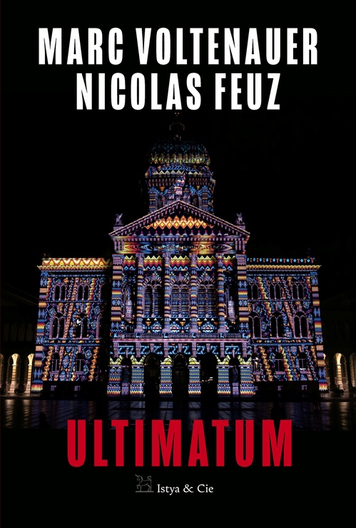 ebook cover of Ultimatum, by Nicolas Feuz, Marc Voltenauer