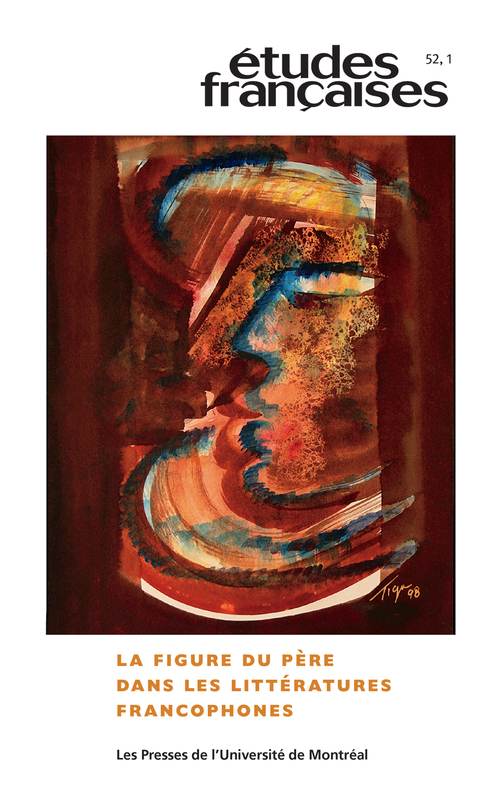 ebook cover of Études françaises. Volume 52, numéro 1, 2016, by Anne Marie Miraglia, Anne Marie Parent, Isaac Bazié, Christia, Evelyne Ledoux-Beaugrand, Yolaine Parisot, Ching Selao