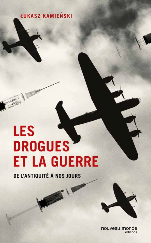 Couverture ebook de Les drogues et la guerre, de Lukasz Kamienski