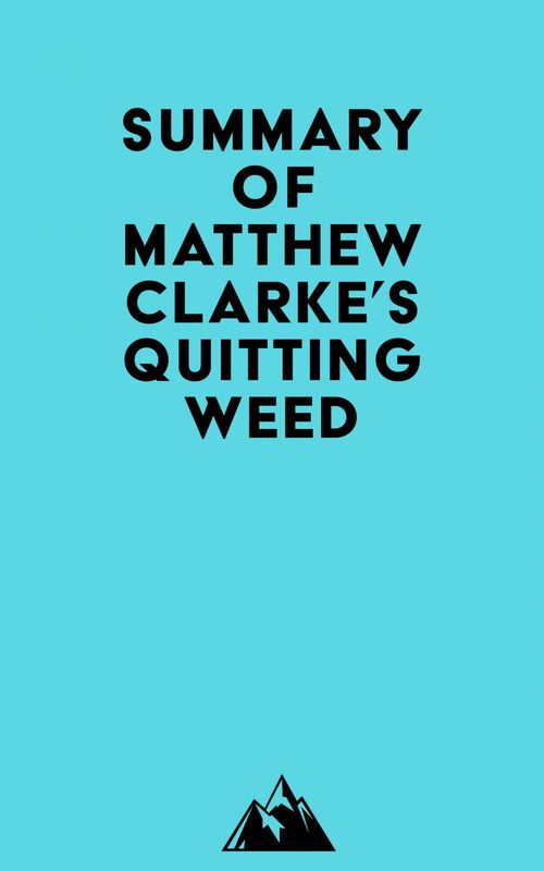 ebook cover of Summary of Matthew Clarke's Quitting Weed, by Everest Media