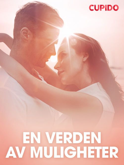 Couverture ebook de En verden av muligheter - erotiske noveller, de Cupido