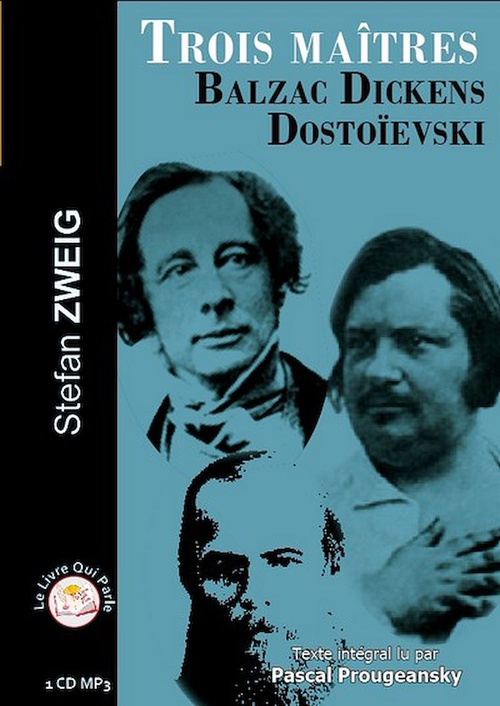 audiobook cover of Balzac, Dickens, Dostoïevski : Trois maîtres, by Stefan Zweig, Pascal Prougeansky