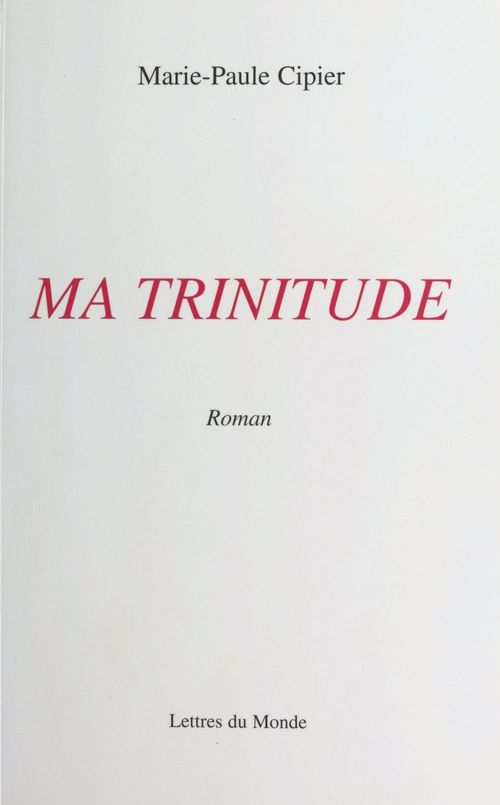 ebook cover of Ma trinitude, by Paule Cipier