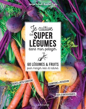 ebook cover of Je cultive de superlégumes dans mon potager, by Serge Schall
