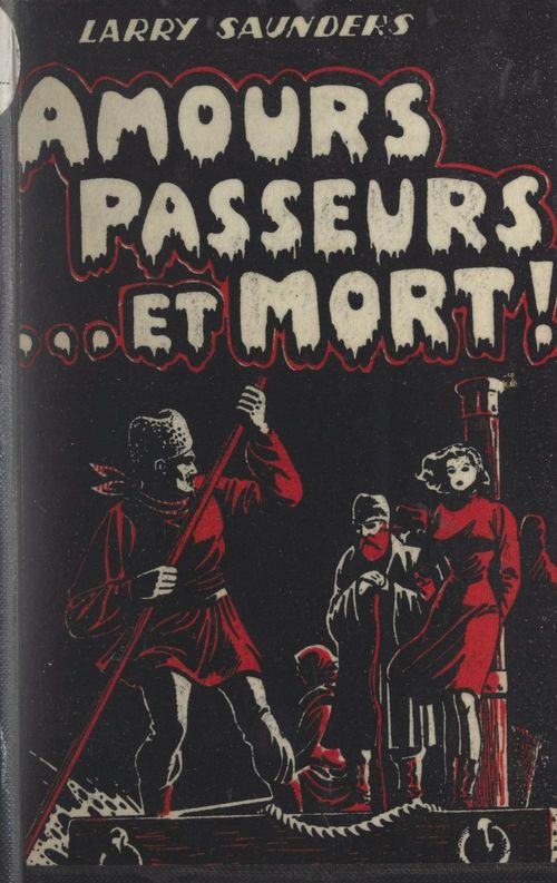 ebook cover of Amours... passeurs... et mort !, by Larry Saunders
