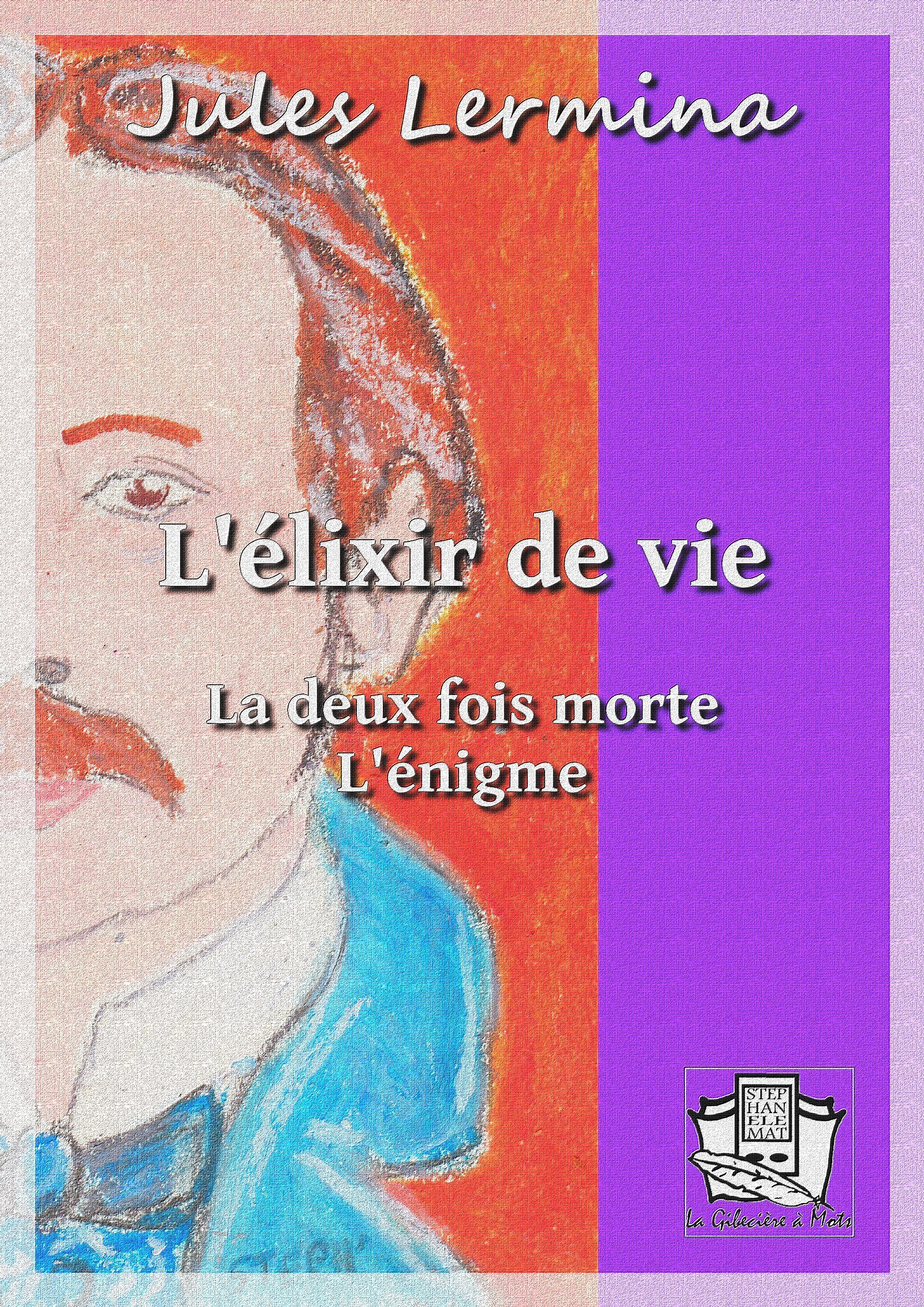 Couverture ebook de L'élixir de vie, de Jules Lermina