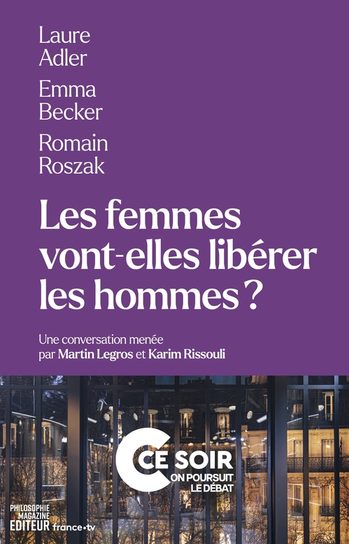 ebook cover of Les femmes vont-elles libérer les hommes ?, by Romain Roszak, Martin Legros, Emma Becker, Karim Rissouli, Laure Adler