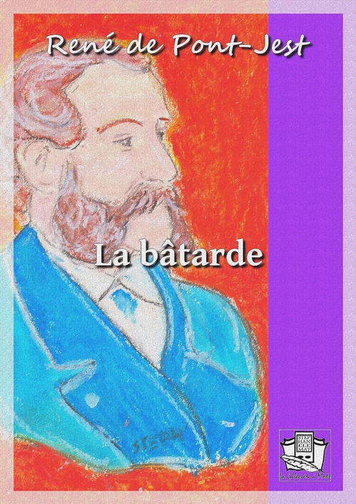 ebook cover of La bâtarde, by Rene De Pont-Jest