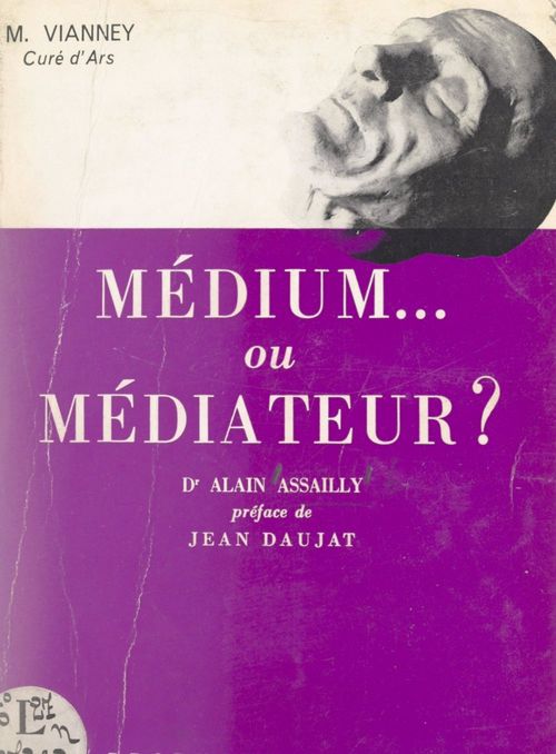 Couverture ebook de M. Vianney, curé d'Ars, médium ou médiateur ?, de Alain Assailly