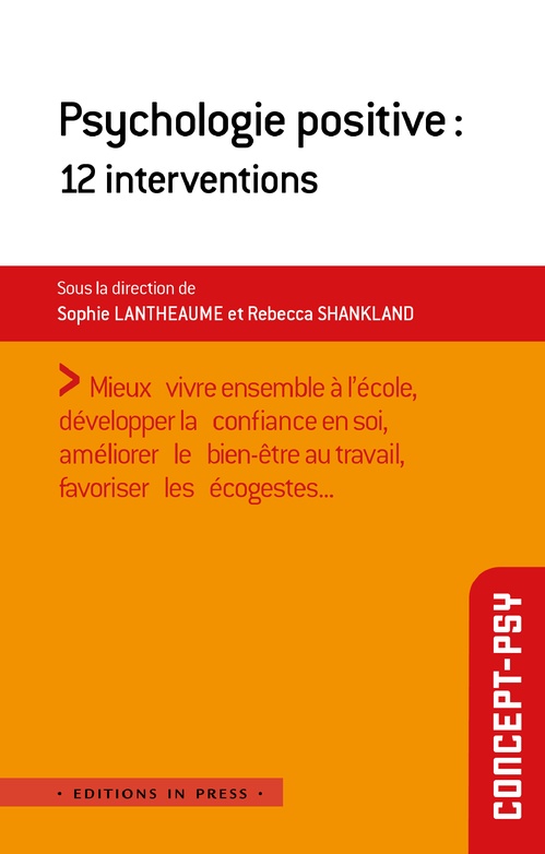 ebook cover of Psychologie positive : 12 interventions, by Sophie Lantheaume, Rebecca Shankland