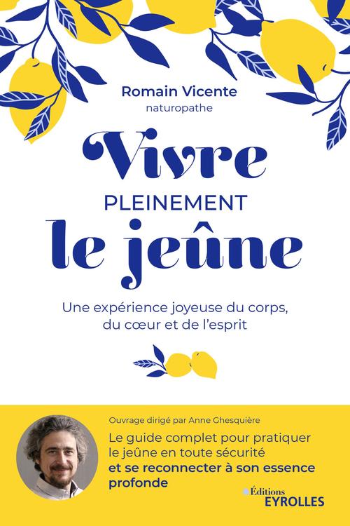Couverture ebook de Vivre pleinement le jeûne, de Romain Vicente