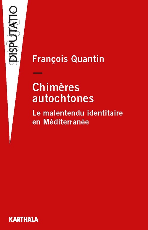 Couverture ebook de Chimères autochtones. Le malentendu identitaire en Méditerranée, de N.C.