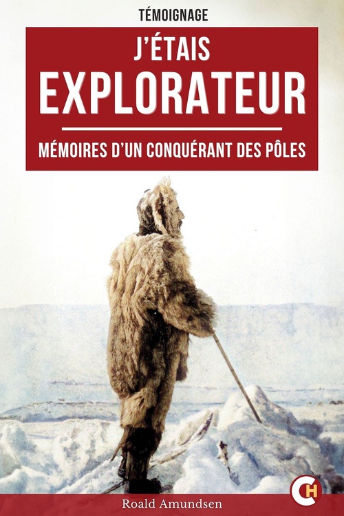 Couverture ebook de J'étais explorateur, de Roald Amundsen