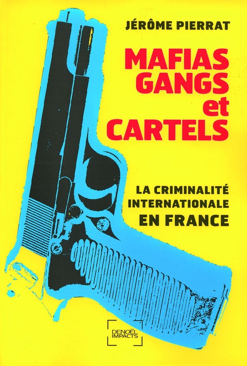 Couverture ebook de Mafias, gangs et cartels, de Jérôme Pierrat