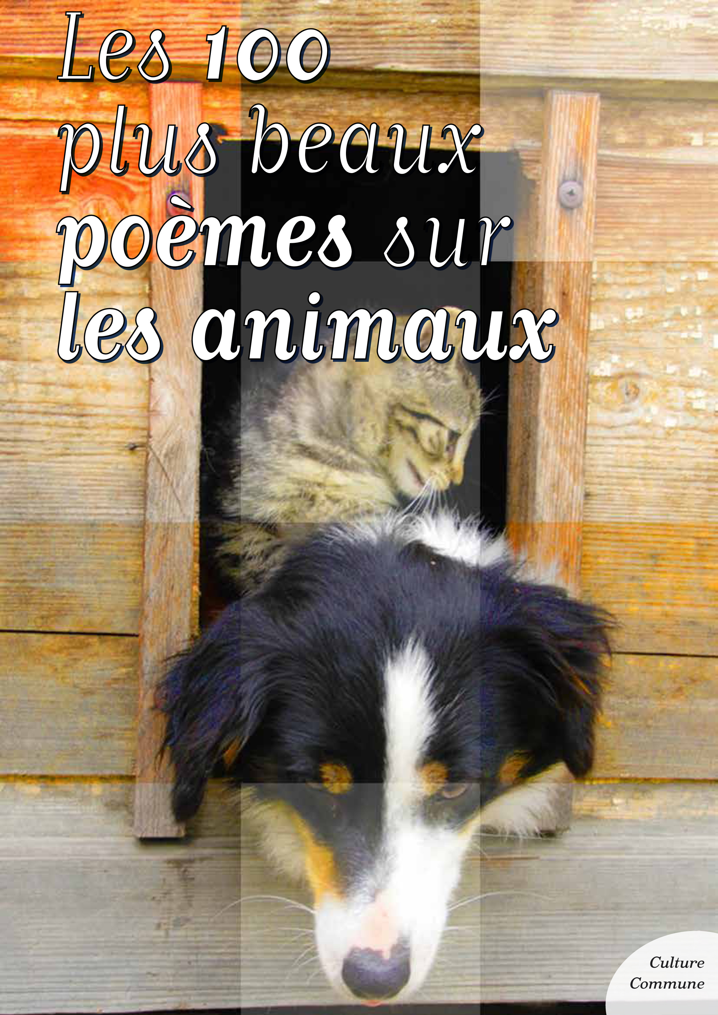 Couverture ebook de Les 100 plus beaux poemes sur les animaux, de Culture Commune