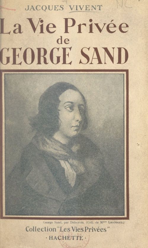 ebook cover of La vie privée de George Sand, by Jacques Vivent