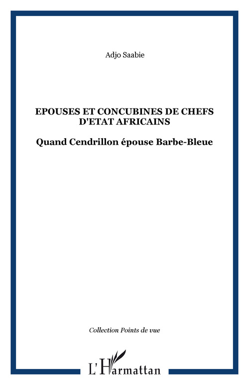 ebook cover of Epouses et concubines de chefs d'Etat africains, by Adjo Saabie