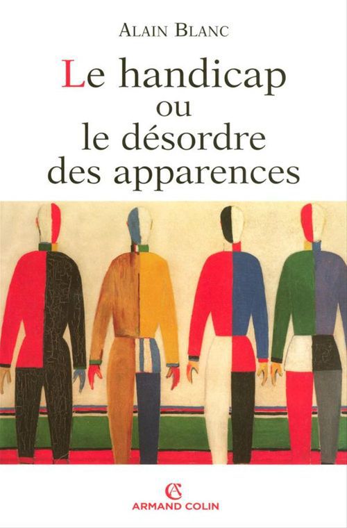 Couverture ebook de Le handicap ou le désordre des apparences, de Blanc Alain