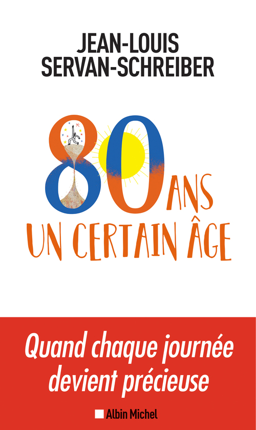 ebook cover of 80 ans, un certain âge, by Jean-louis Servan-schreiber